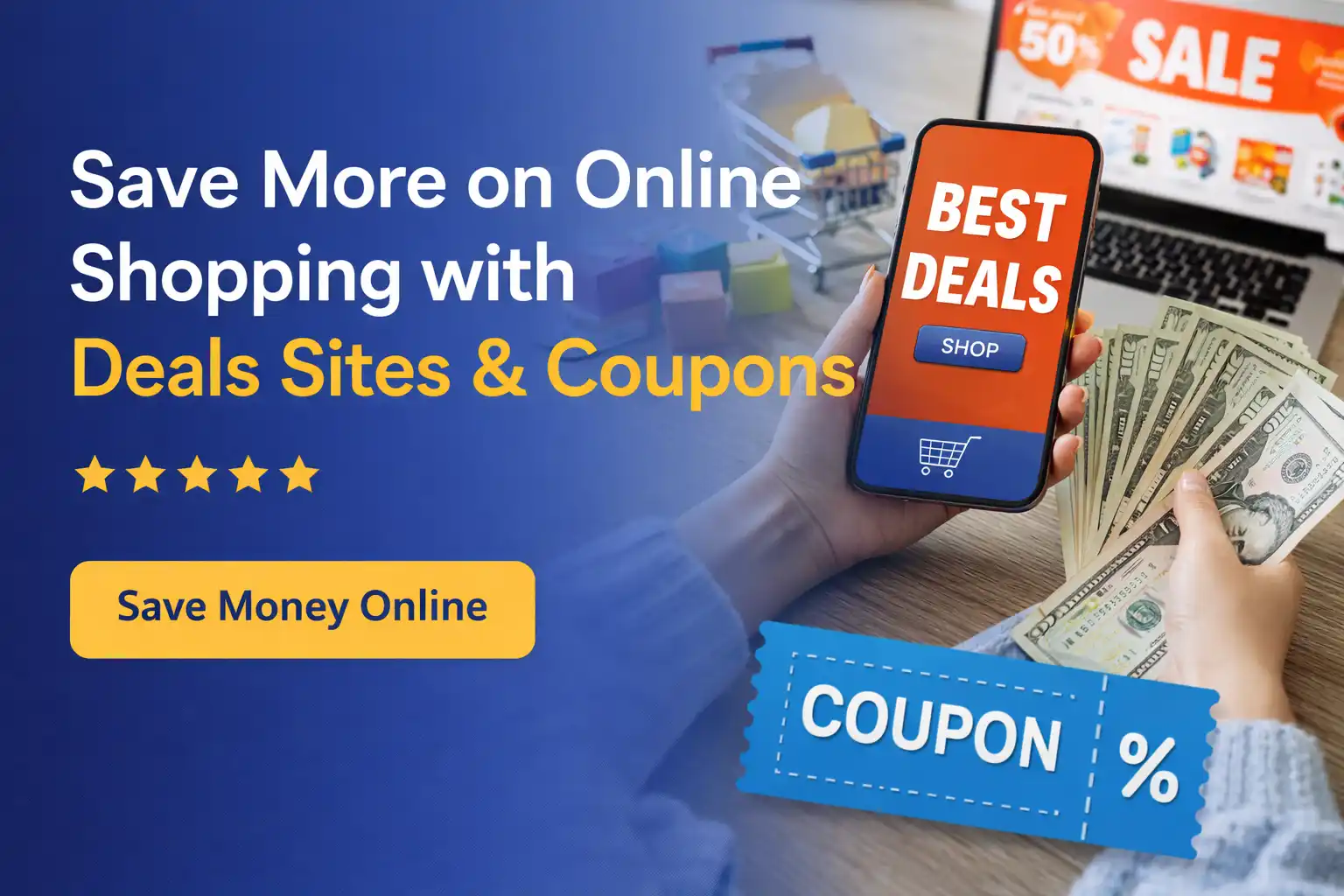 deals website, coupon codes, online shopping deals, save money online, discount coupons, smart shopping, best deals, online offers, shopping tips, budget shopping